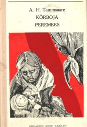 Kõrboja peremees - Anton Hansen Tammsaare Kõrboja peremees - Anton Hansen Tammsaare
