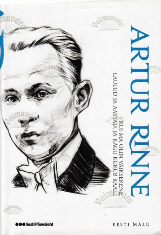 Kui ma olin väiksekene. Laulud ja aastad. Ja kägu kukub raal... Eesti mälu - Artur Rinne
