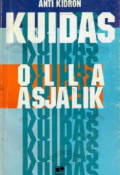 Kuidas olla asjalik - Anti Kidron Kuidas olla asjalik - Anti Kidron