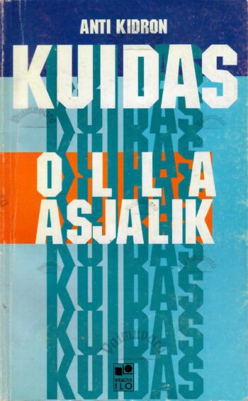 Kuidas olla asjalik - Anti Kidron