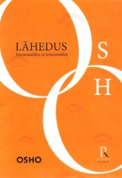 Lähedus. Eneseusaldus ja teiseusaldus - Osho