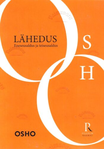 Lähedus. Eneseusaldus ja teiseusaldus - Osho