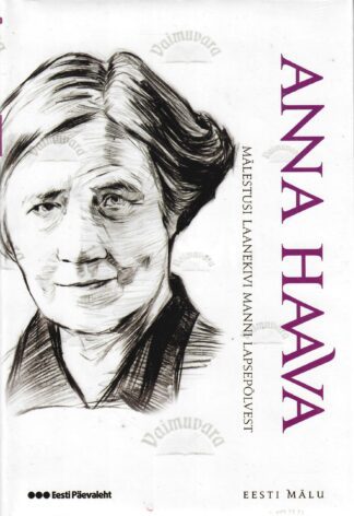 Mälestusi Laanekivi Manni lapsepõlvest. Eesti mälu - Anna Haava