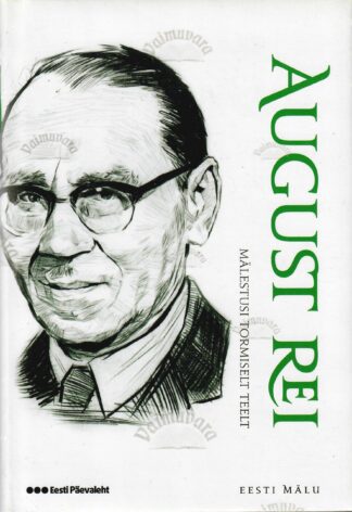 Mälestusi tormiselt teelt. Eesti mälu - August Rei