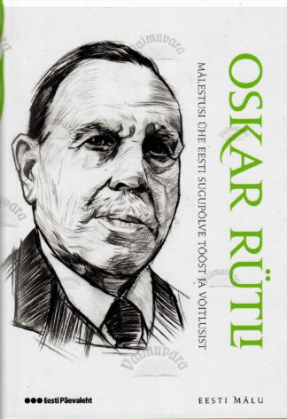 Mälestusi ühe Eesti sugupõlve tööst ja võitlusist (1871-1949). Eesti mälu - Oskar Rütli