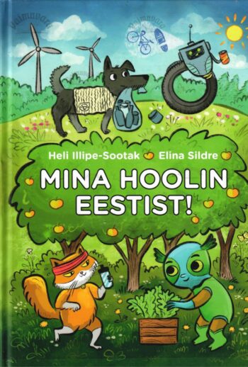 Mina Hoolin Eestist! - Heli Illipe-Sootak, Elina Sildre Mina Hoolin Eestist! - Heli Illipe-Sootak, Elina Sildre