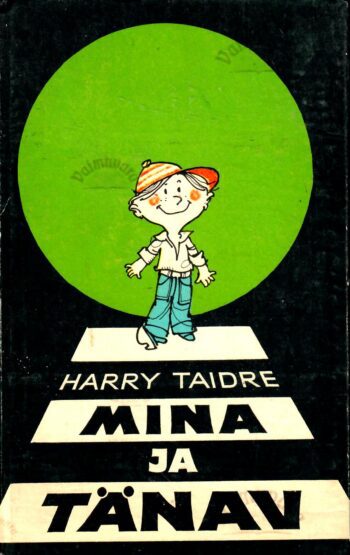 Mina ja tänav. Õpilaste liiklusprobleeme - Harry Taidre, 1976 Mina ja tänav. Õpilaste liiklusprobleeme - Harry Taidre, 1976