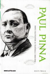 Minu eluteater ja teatrielu 1884-1944. Eesti mälu - Paul Pinna Minu eluteater ja teatrielu 1884-1944. Eesti mälu - Paul Pinna