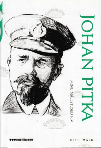 Minu mälestused : I-IV. Eesti mälu - Johan Pitka