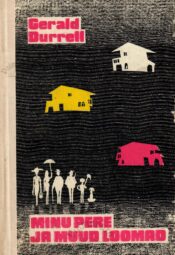 Minu pere ja muud loomad - Gerald Durrel