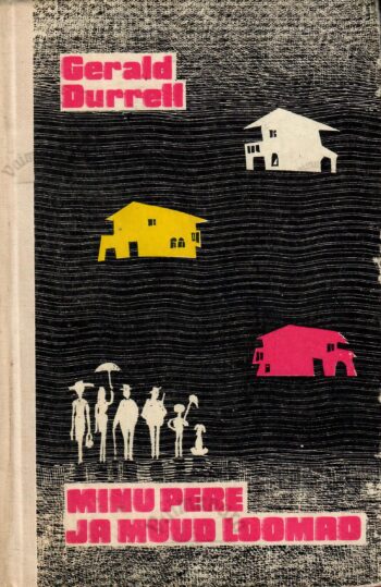 Minu pere ja muud loomad - Gerald Durrel Minu pere ja muud loomad - Gerald Durrel