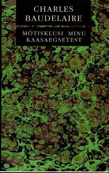 Mõtisklusi minu kaasaegsetest - Charles Baudelaire Mõtisklusi minu kaasaegsetest - Charles Baudelaire