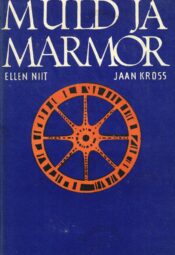 Muld ja marmor - Jaan Kross, Ellen Niit