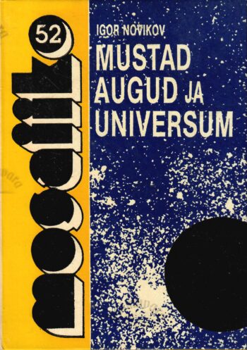 Mustad augud ja universum - Igor Novikov Mustad augud ja universum - Igor Novikov
