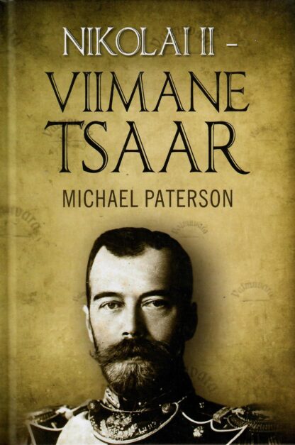 Nikolai II – viimane tsaar - Michael Paterson