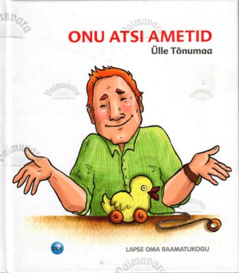 Onu Atsi ametid - Ülle Tõnumaa