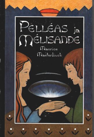 Pelléas ja Mélisande - Maurice Maeterlinck