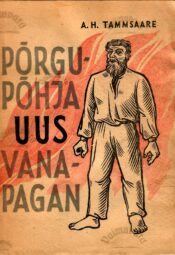 Põrgupõhja uus Vanapagan - Anton Hansen Tammsaare, 1946 Põrgupõhja uus Vanapagan - Anton Hansen Tammsaare, 1946