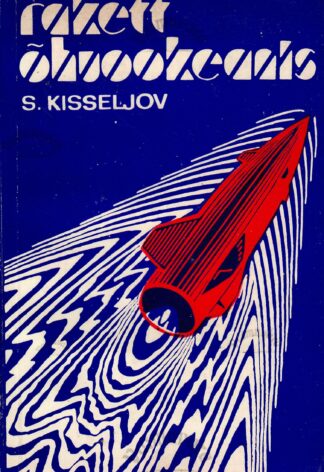 Rakett õhuookeanis - Sergei Kisseljov