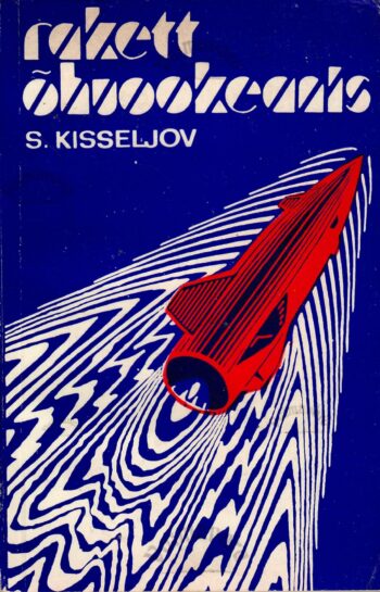 Rakett õhuookeanis - Sergei Kisseljov Rakett õhuookeanis - Sergei Kisseljov