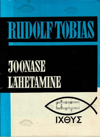 Rudolf Tobias Joonase lähetamine - Valdo Rumessen Rudolf Tobias Joonase lähetamine - Valdo Rumessen