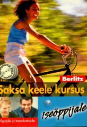 Saksa keele kursus iseõppijaile. Algajale ja taasalustajale Saksa keele kursus iseõppijaile. Algajale ja taasalustajale