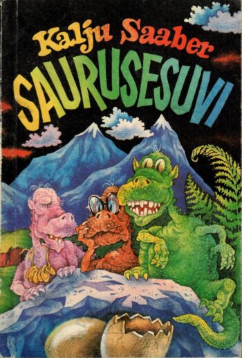 Saurusesuvi - Kalju Saaber Saurusesuvi - Kalju Saaber