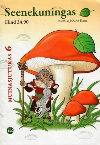 Seenekuningas. Eesti muinasjutt - Matthias Johann Eisen