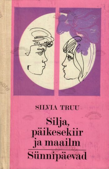 Silja päikesekiir ja maailm. Sünnipäevad - Silvia Truu