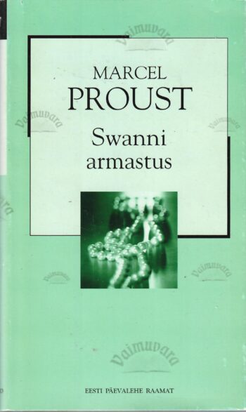 Swanni armastus - Marcel Proust Swanni armastus - Marcel Proust