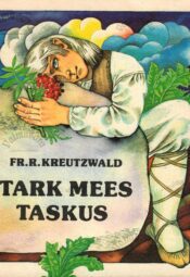Tark mees taskus - Friedrich Reinhold Kreutzwald