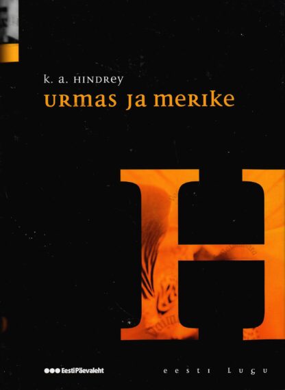 Urmas ja Merike. Eesti lugu - Karl August Hindrey