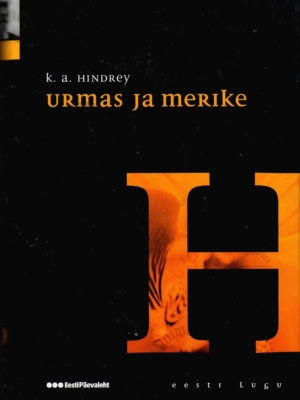 Urmas ja Merike. Eesti lugu – Karl August Hindrey