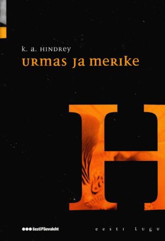 Urmas ja Merike. Eesti lugu - Karl August Hindrey