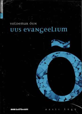 Uus evangeelium. Eesti lugu - Voldemar Õun