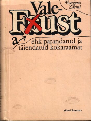 Vale-Faust ehk parandatud ja täiendatud kokaraamat - Margers Zarinš