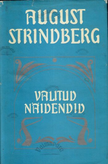 Valitud näidendid - August Strindberg Valitud näidendid - August Strindberg