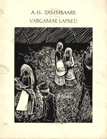 Vargamäe lapsed - Anton Hansen Tammsaare