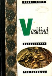 Vasklind, II osa - Kaari Utrio