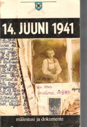 14. juuni 1941. Mälestusi ja dokumente 14. juuni 1941. Mälestusi ja dokumente