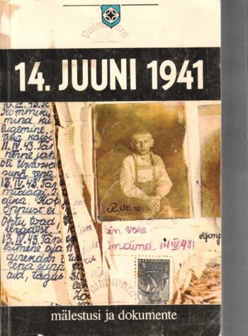 14. juuni 1941. Mälestusi ja dokumente 14. juuni 1941. Mälestusi ja dokumente