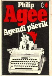 Agendi päevik - Philip Agee Agendi päevik - Philip Agee