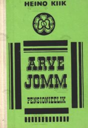 Arve Jomm - Pensionieelik - Heino Kiik Arve Jomm - Pensionieelik - Heino Kiik