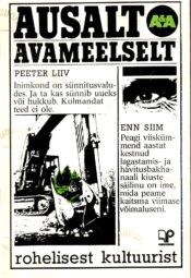 Ausalt ja avameelselt roheliste liikumisest meil ja mujal, Eestimaa keskkonnaprobleemidest, rohelisest kultuurist