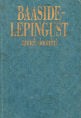 Baasidelepingust annektsioonini. Dokumente ja materjale