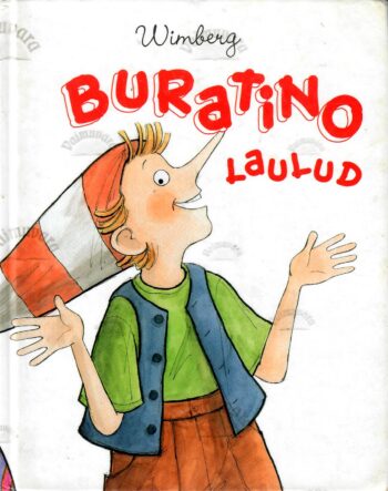 Buratino laulud. Luuletusi ja laule ETV lastesaatest ''Buratino tegutseb jälle'' (koos nootidega) - Wimberg