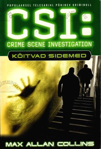 CSI. Köitvad sidemed - Max Allan Collins CSI: Köitvad sidemed - Max Allan Collins