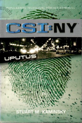 CSI. NY. Uputus - Stuart M. Kaminsky CSI: NY. Uputus - Stuart M. Kaminsky
