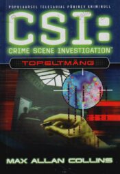 CSI. Topeltmäng - Max Allan Collins CSI: Topeltmäng - Max Allan Collins