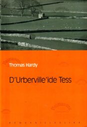 D'Urberville'ide Tess. Eesti Päevalehe romaaniklassika - Thomas Hardy D'Urberville'ide Tess. Eesti Päevalehe romaaniklassika - Thomas Hardy